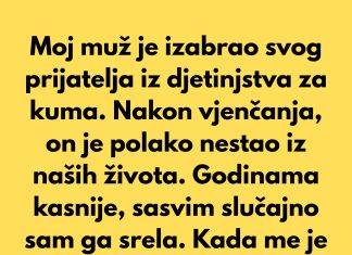 Moj muž je izabrao svog prijatelja iz djetinjstva za kuma… Moj muž je izabrao svog prijatelja iz djetinjstva za kuma… - featured image